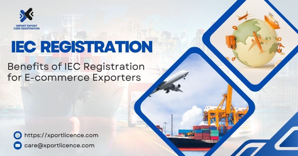 Benefits of IEC Registration for E-commerce Exporters