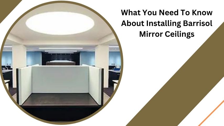 What You Need To Know About Installing Barrisol Mirror Ceilings